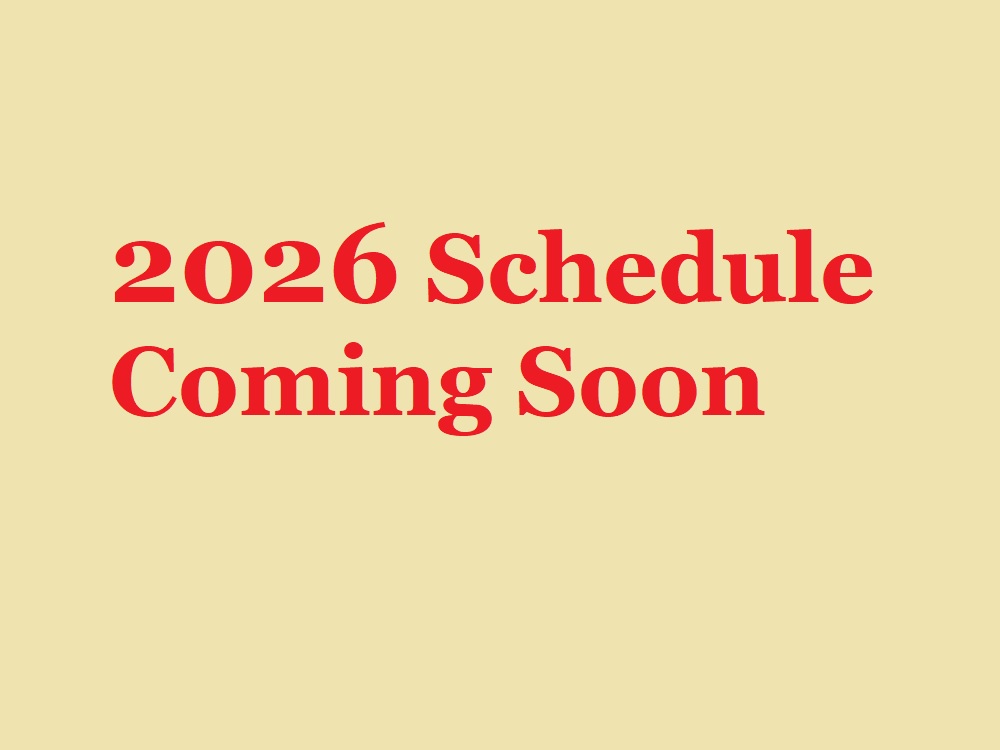 2026 Schedule Coming Soon